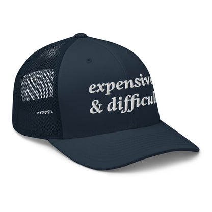 Expensive & Difficult