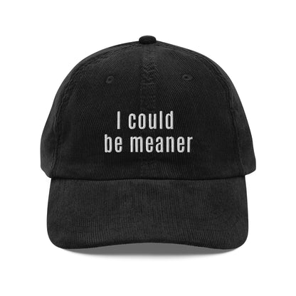 i could be meaner embroidered cap